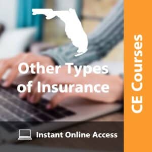 Other Types of Insurance – Farm, Crop, Flood, etc. (8 CE Hrs FL)