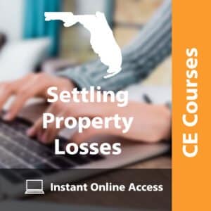 Settling Property Losses (3 CE Hrs FL)
